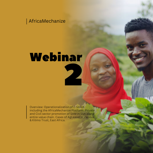 Webinar 2: Operationalization of the Framework for  Sustainable Agricultural Mechanization in Africa (F-SAMA)